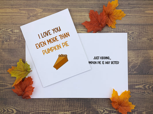 I love you more than pumpkin pie Card