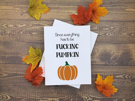Everything is Fucking Pumpkin