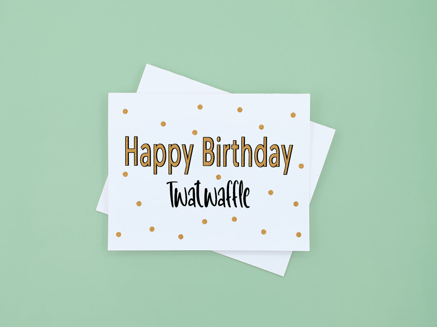 Happy Birthday Twatwaffle